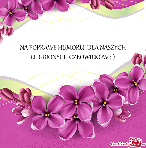 NA POPRAWĘ HUMORU! DLA NASZYCH ULUBIONYCH CZŁOWIEKÓW :-)