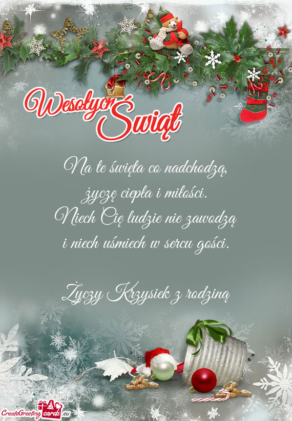 Na te święta co nadchodzą,  życzę ciepła i miłości.  Niech Cię ludzie