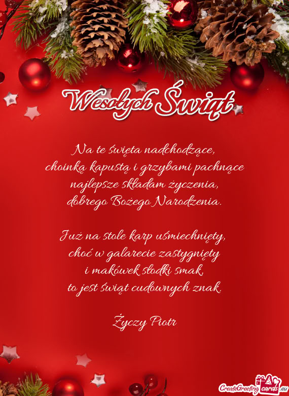 Na te święta nadchodzące,  choinką kapustą i grzybami pachnące