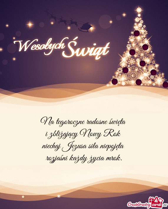 Na tegoroczne radosne święta   i zbliżający Nowy Rok   niechaj Jezusa