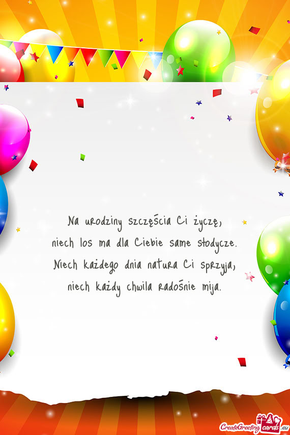 Na urodziny szczęścia Ci życzę