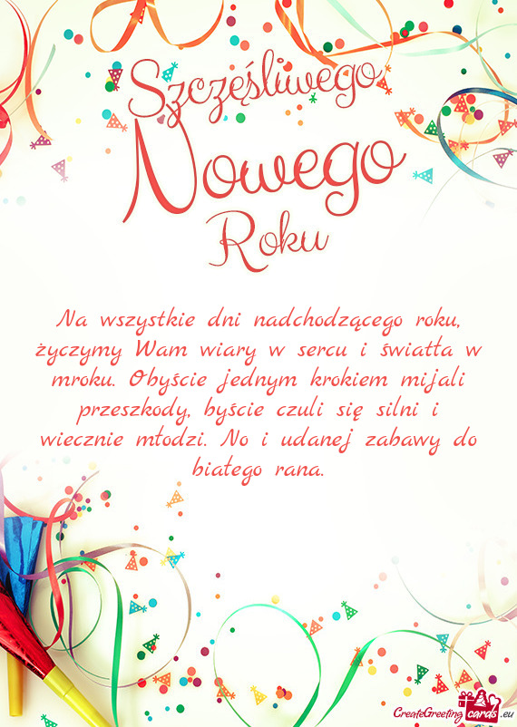 Na wszystkie dni nadchodzącego roku, życzymy Wam wiary w sercu i światła w mroku. Obyście jedny