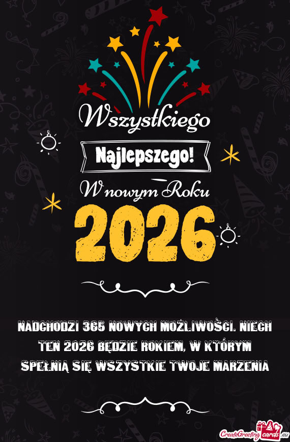 Nadchodzi 365 nowych możliwości. Niech ten 2026 będzie rokiem, w którym