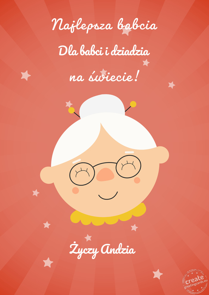 Najlepsza babcia Dla babci i dziadzia na świecie. Andzia