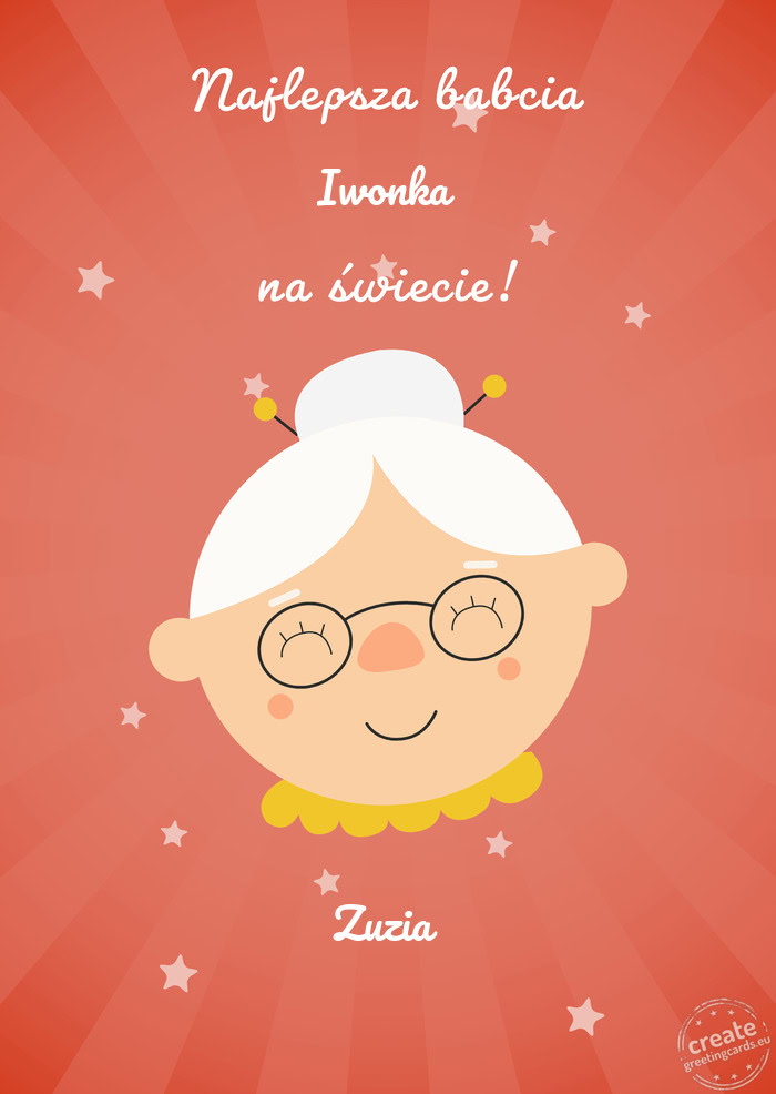 Najlepsza babcia Iwonka na świecie. Zuzia