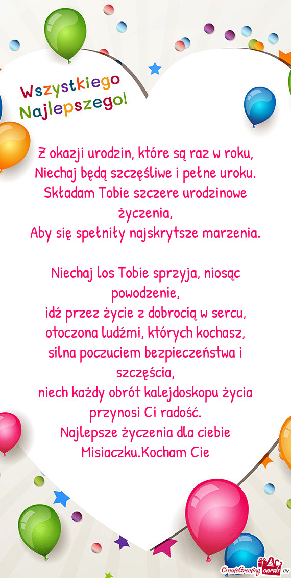 Najlepsze życzenia dla ciebie Misiaczku.Kocham Cie