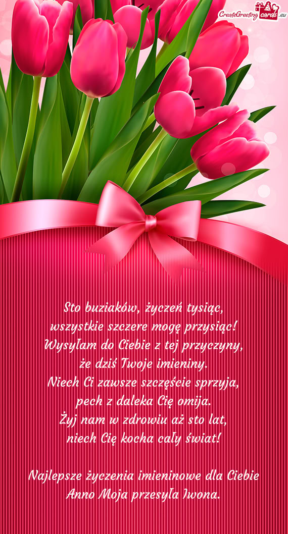 Najlepsze życzenia imieninowe dla Ciebie Anno Moja przesyła Iwona