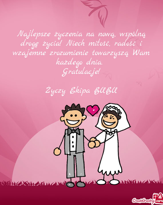 Najlepsze życzenia na nową, wspólną drogę życia! Niech miłość, radość i wzajemne zrozumie