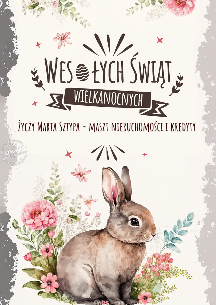 Najlepsze życzenia od zajączka dla Ciebie - Marta Sztypa - maszt nieruchomości i kredyty