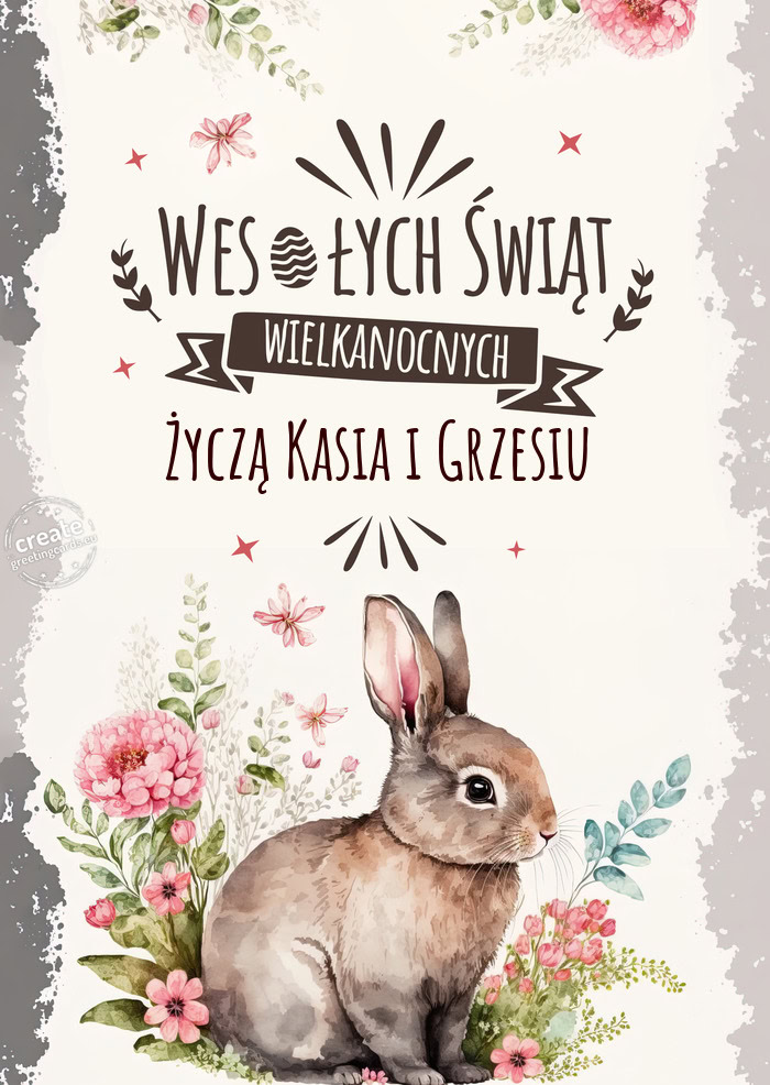 Najlepsze życzenia od zajączka dla Ciebie - Życzą Kasia i Grzesiu