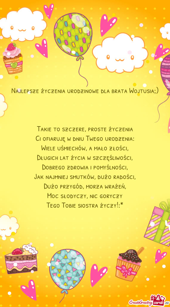 Najlepsze życzenia urodzinowe dla brata Wojtusia;)