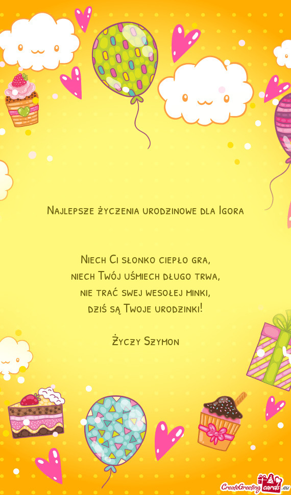 Najlepsze życzenia urodzinowe dla Igora  Niech Ci słonko ciepło gra