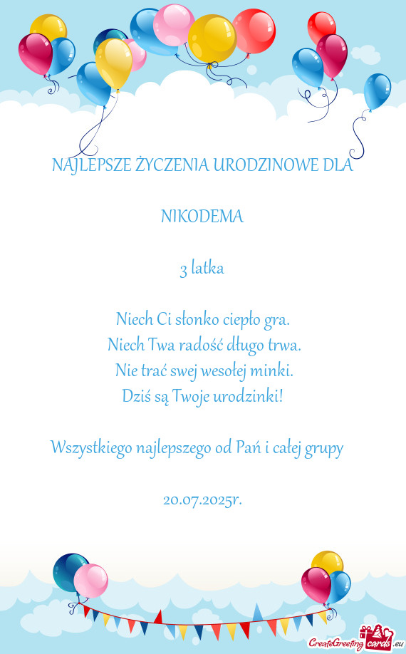 NAJLEPSZE ŻYCZENIA URODZINOWE DLA NIKODEMA 3 latka Niech Ci słonko ciepło gra