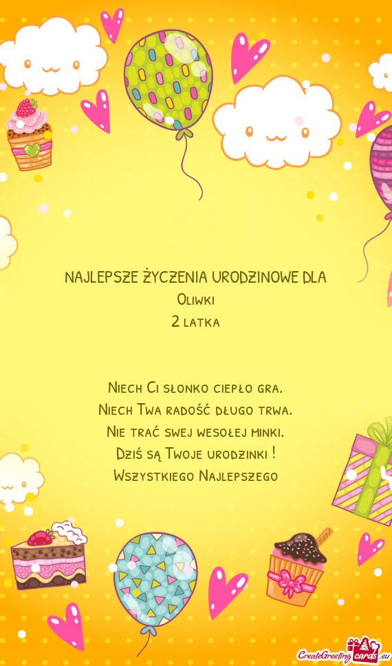 NAJLEPSZE ŻYCZENIA URODZINOWE DLA Oliwki 2 latka  Niech Ci słonko ciepło gra