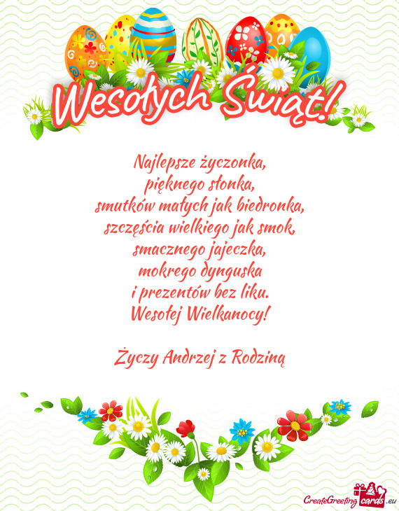 Najlepsze życzonka,  pięknego słonka,  smutków małych jak biedronka,