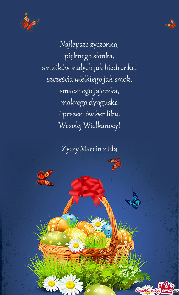 Najlepsze życzonka,  pięknego słonka,  smutków małych jak biedronka,