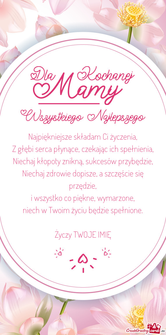 Najpiękniejsze składam Ci życzenia,  Z głębi serca płynące, czekając