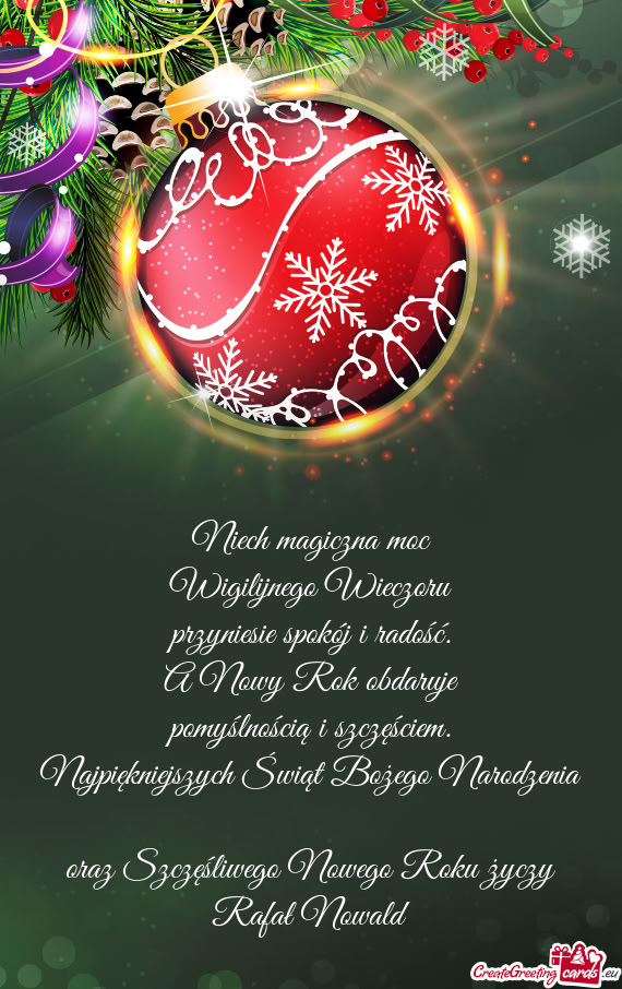 Najpiękniejszych Świąt Bożego Narodzenia oraz Szczęśliwego Nowego Roku życzy Rafał Nowal