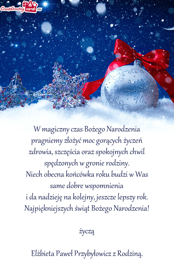 Najpiękniejszych świąt Bożego Narodzenia! życzą Elżbieta Paweł Przybyłowicz z Rodzi