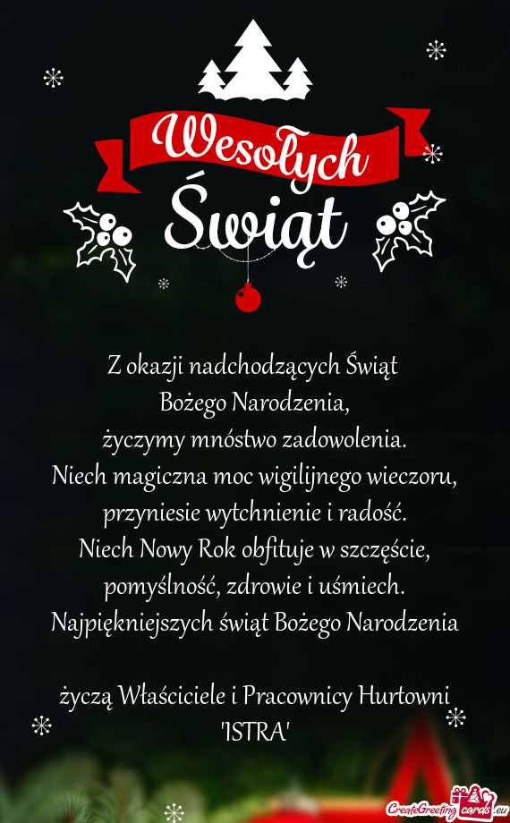 Najpiękniejszych świąt Bożego Narodzenia życzą Właściciele i Pracownicy Hurtowni "ISTRA