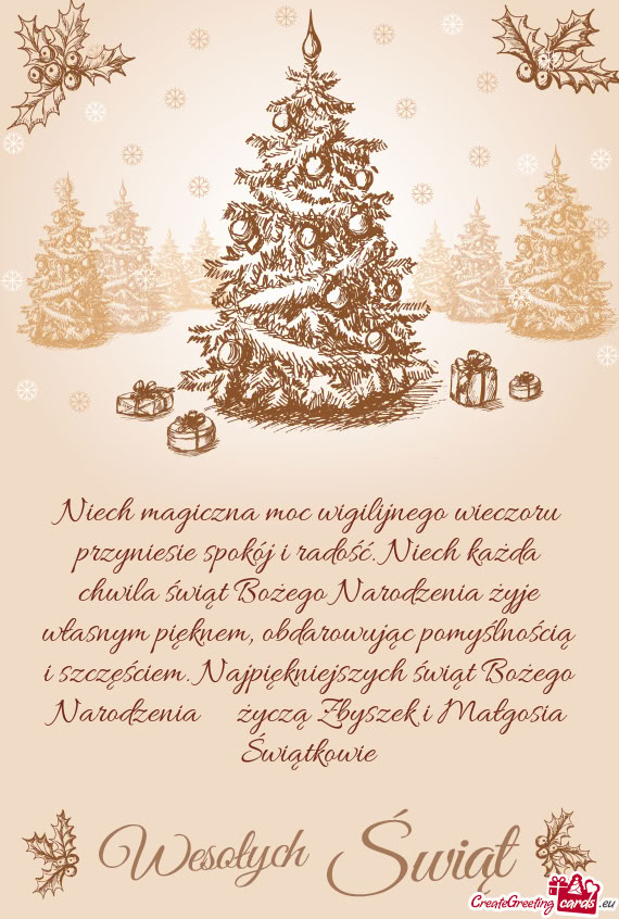 Najpiękniejszych świąt Bożego Narodzenia  życzą Zbyszek i Małgosia Świątkowie