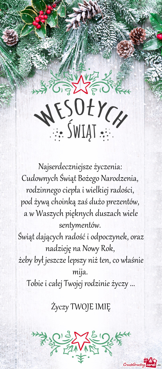 Najserdeczniejsze życzenia:   Cudownych Świąt Bożego Narodzenia,