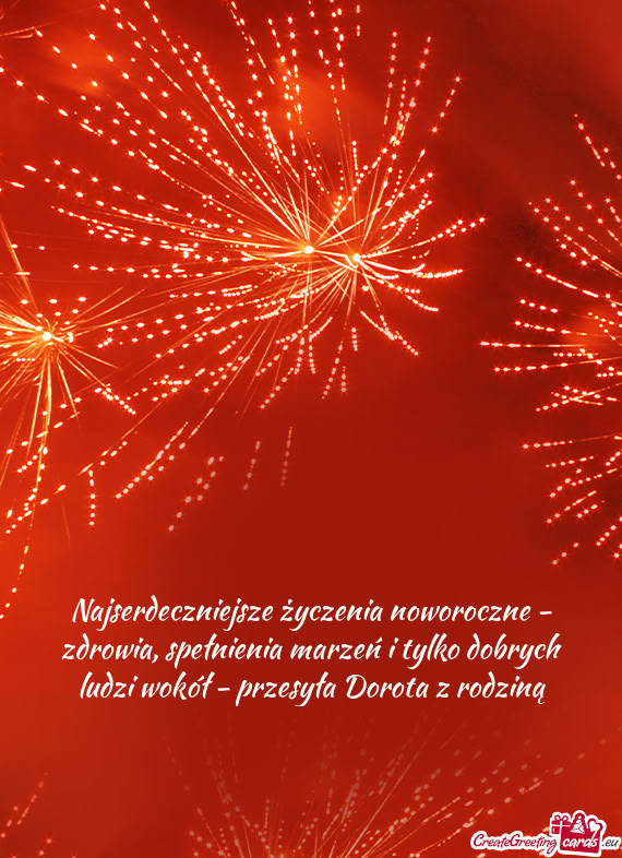 Najserdeczniejsze życzenia noworoczne - zdrowia, spełnienia marzeń i tylko dobrych ludzi wokół