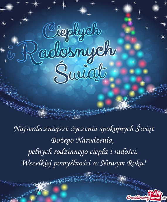 Najserdeczniejsze życzenia spokojnych Świąt Bożego Narodzenia,   pełnych