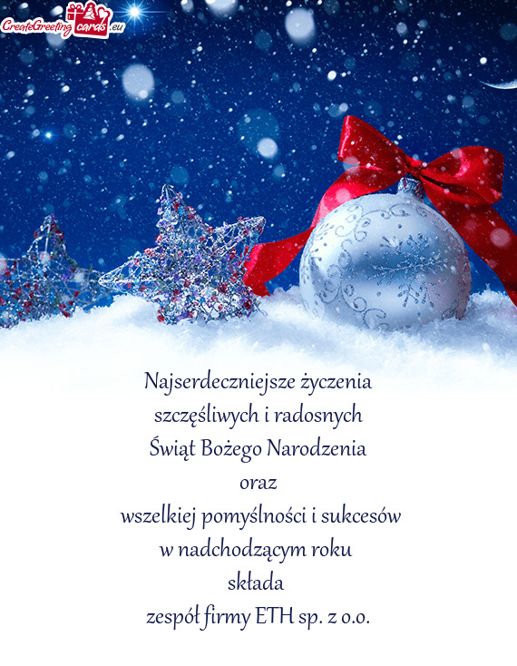 Najserdeczniejsze życzenia
 szczęśliwych i radosnych 
 Świąt Bożego Narodzenia
 oraz
 wszelk