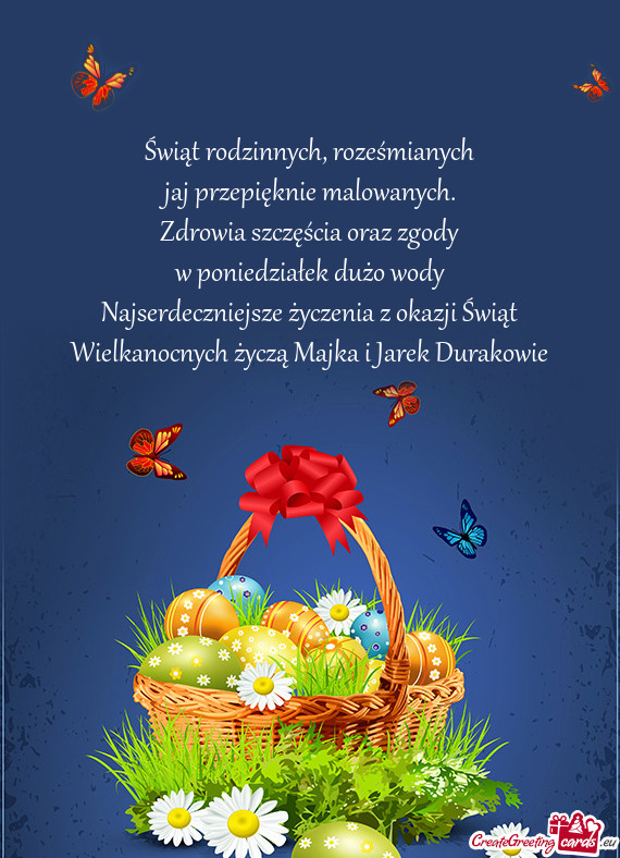 Najserdeczniejsze życzenia z okazji Świąt Wielkanocnych życzą Majka i Jarek Durakowie