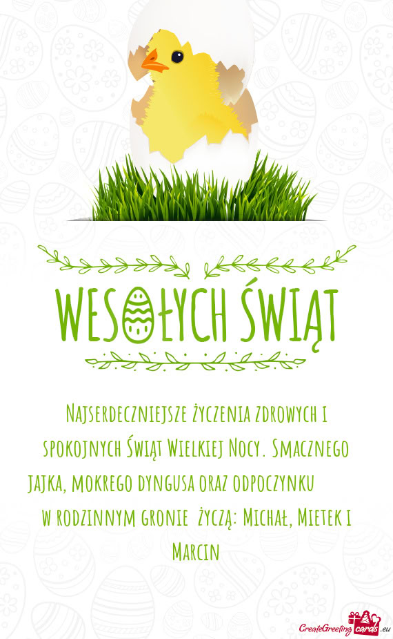 Najserdeczniejsze życzenia zdrowych i spokojnych Świąt Wielkiej Nocy. Smacznego jajka, mokrego dy