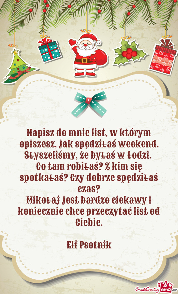 Napisz do mnie list, w którym opiszesz, jak spędziłaś weekend. Słyszeliśmy, że byłaś w Łod