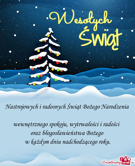 Nastrojowych i radosnych Świąt Bożego Narodzenia   wewnętrznego spokoju,