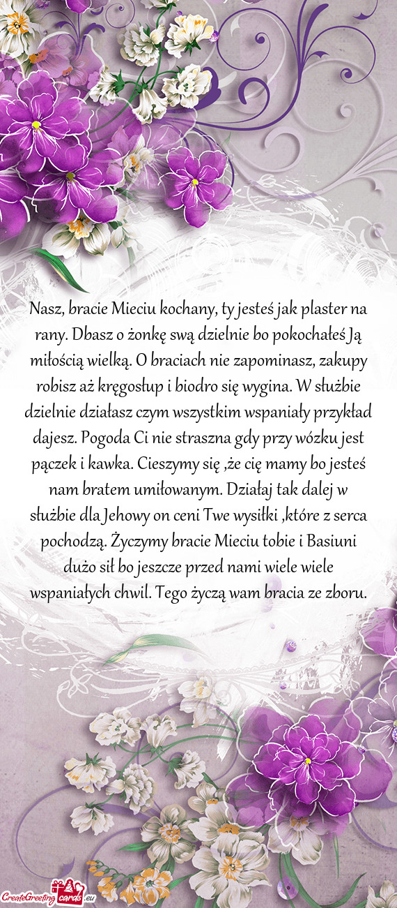 Nasz, bracie Mieciu kochany, ty jesteś jak plaster na rany. Dbasz o żonkę swą dzielnie bo pokoch