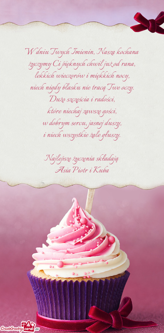 Nasza kochana życzymy Ci pięknych chwil już od rana