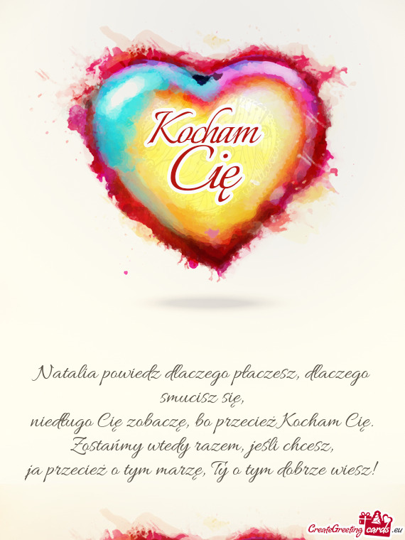 Natalia powiedz dlaczego płaczesz, dlaczego smucisz się