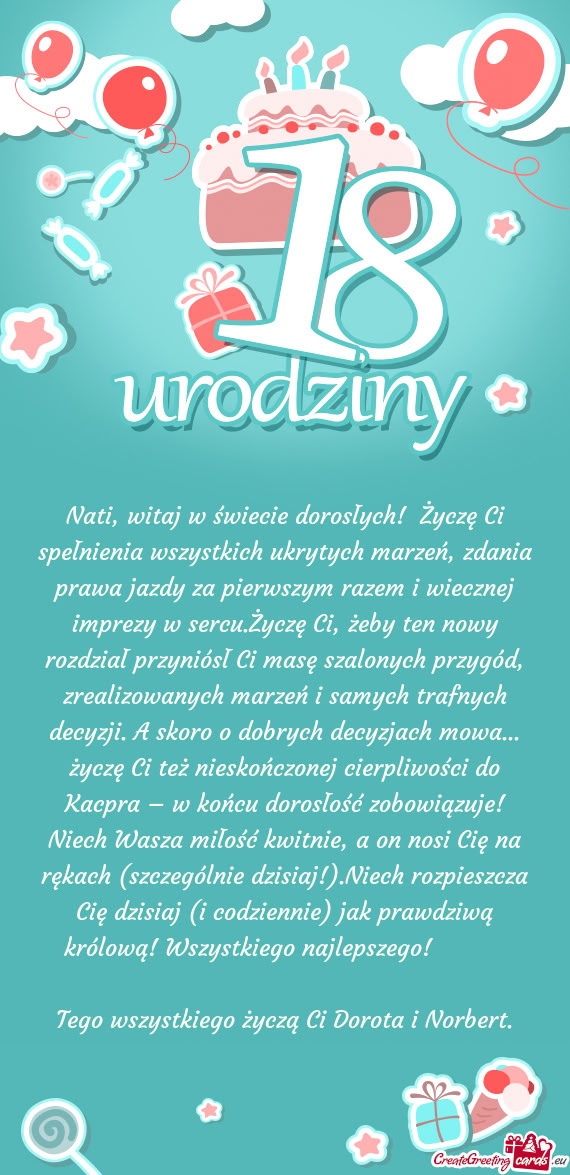 Nati, witaj w świecie dorosłych! Życzę Ci spełnienia wszystkich ukrytych marzeń, zdania prawa