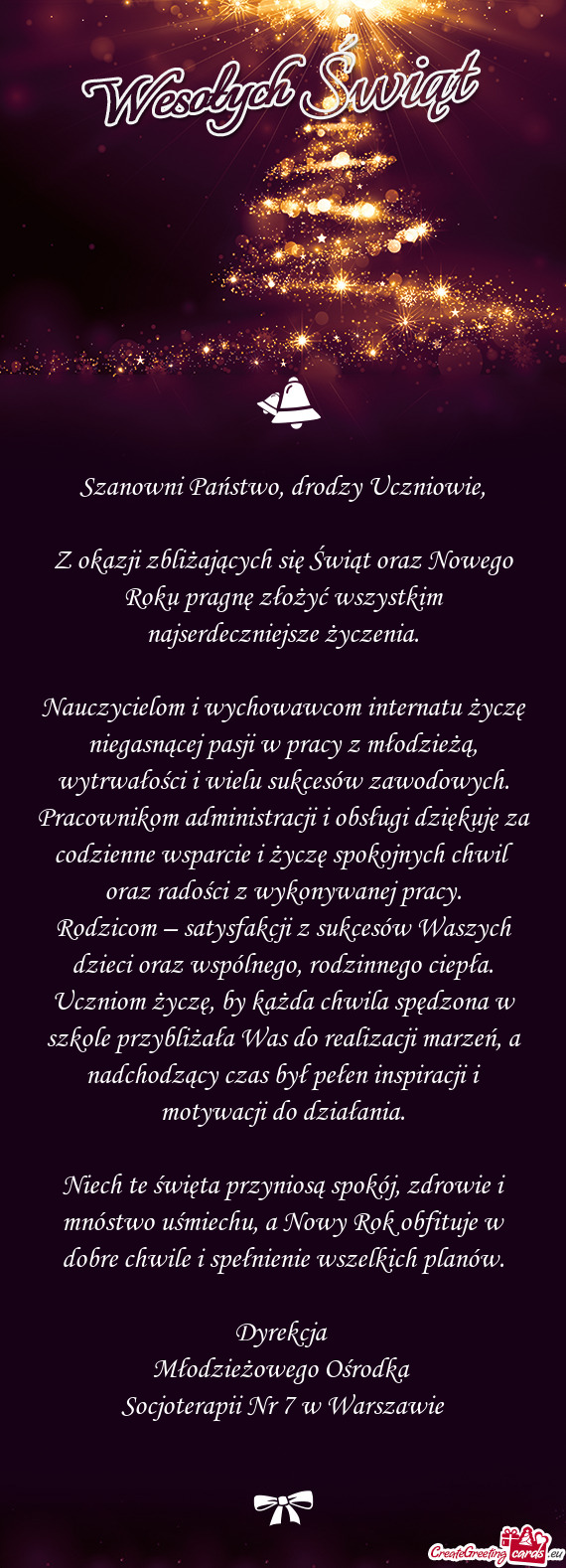 Nauczycielom i wychowawcom internatu życzę niegasnącej pasji w pracy z młodzieżą, wytrwałośc