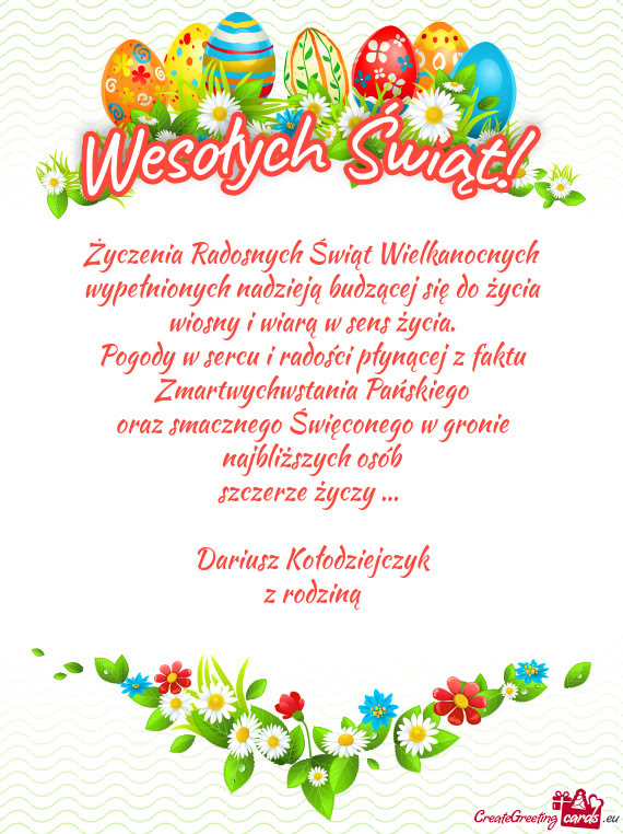 Nego w gronie najbliższych osób szczerze …  Dariusz Kołodziejczyk z rodziną