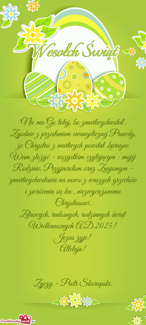 "Nie ma Go tutaj, bo zmartwychwstał"