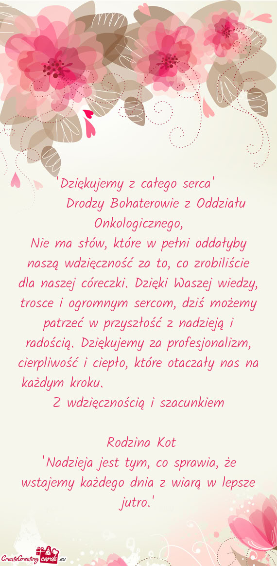 Nie ma słów, które w pełni oddałyby naszą wdzięczność za to, co zrobiliście dla naszej có