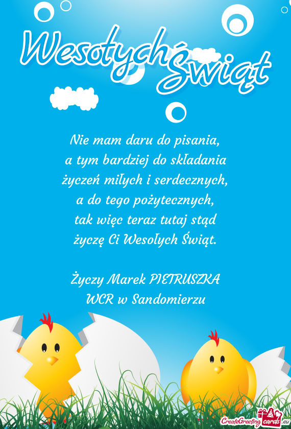 Nie mam daru do pisania,  a tym bardziej do składania  życzeń miłych i