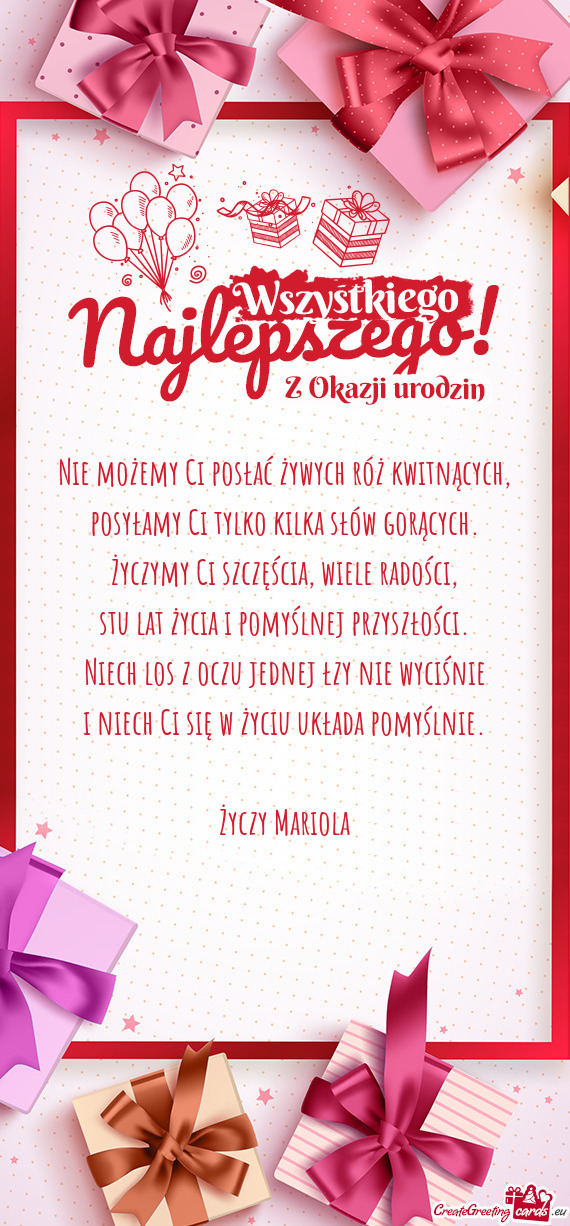 Nie możemy Ci posłać żywych róż kwitnących,  posyłamy Ci tylko kilka