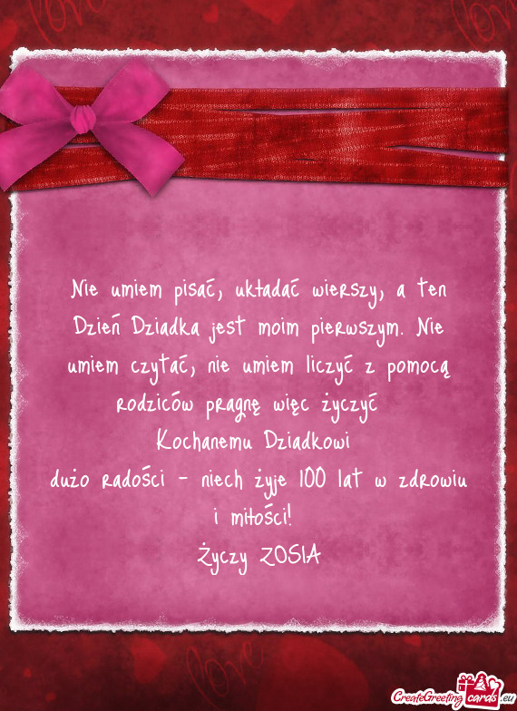 Nie umiem pisać, układać wierszy, a ten Dzień Dziadka jest moim pierwszym. Nie umiem czytać, ni