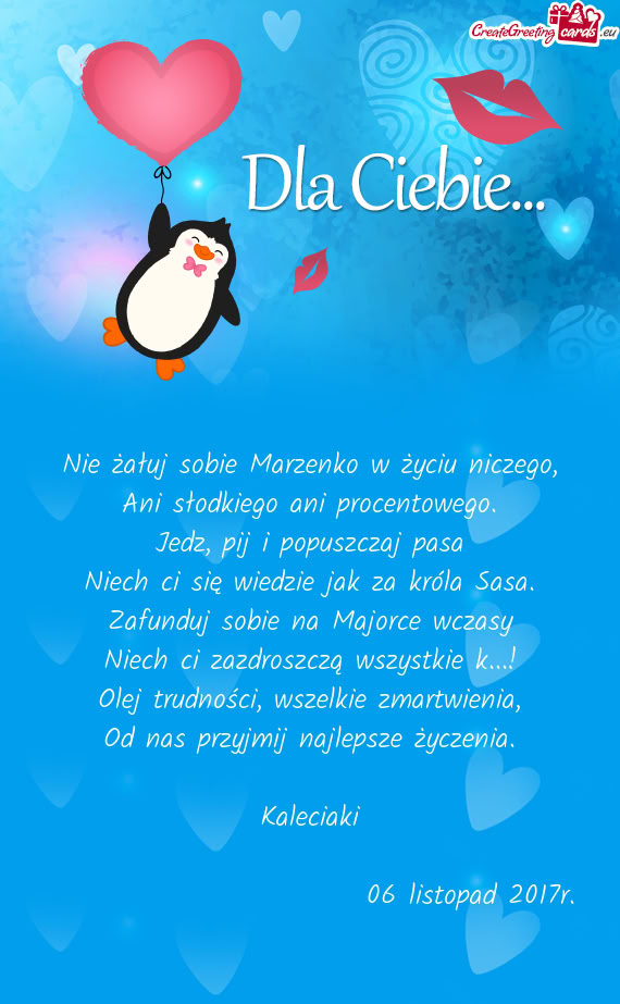 Nie żałuj sobie Marzenko w życiu niczego