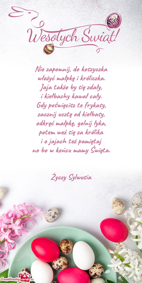 Nie zapomnij, do koszyczka  włożyć małpkę i króliczka.  Jaja także by