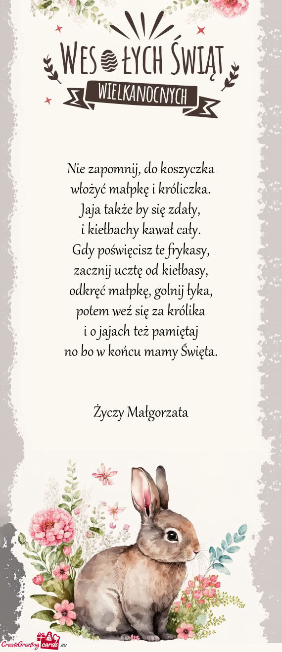 Nie zapomnij, do koszyczka  włożyć małpkę i króliczka.  Jaja także by