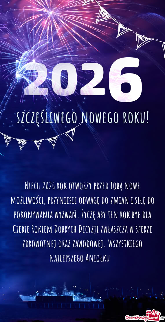 Niech 2026 rok otworzy przed Tobą nowe możliwości, przyniesie odwagę do zmian i siłę do pokony