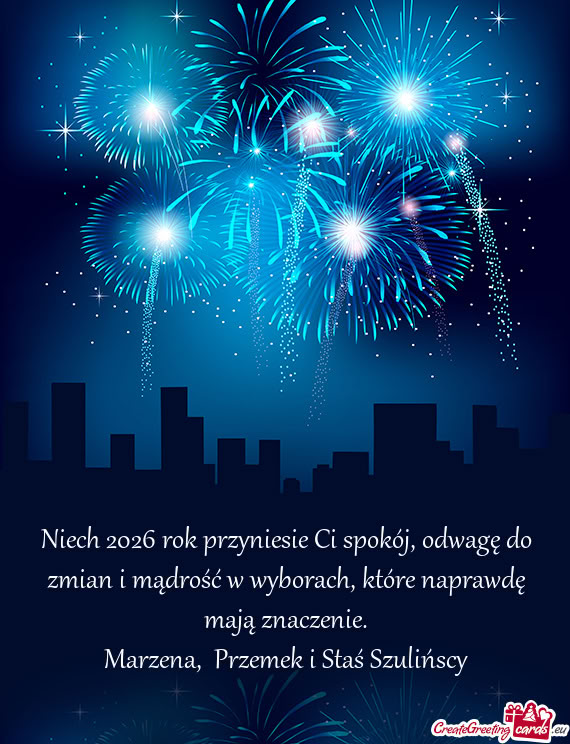 Niech 2026 rok przyniesie Ci spokój, odwagę do zmian i mądrość w wyborach, które naprawdę maj