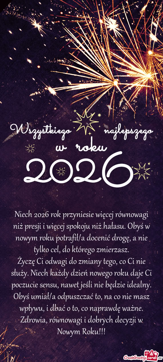 Niech 2026 rok przyniesie więcej równowagi niż presji i więcej spokoju niż hałasu. Obyś w now